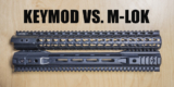 KeyMod vs. M-LOK